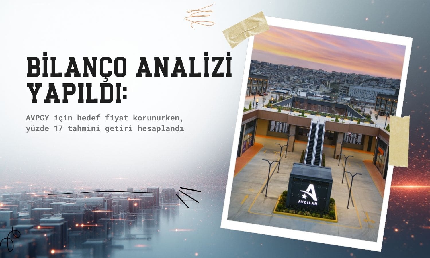 Avrupakent GYO (AVPGY) bilanço analizi: Hedef fiyat belirlendi