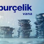 Aylık yüzde 147 yükselen Burçelik Vana’dan sipariş duyurusu