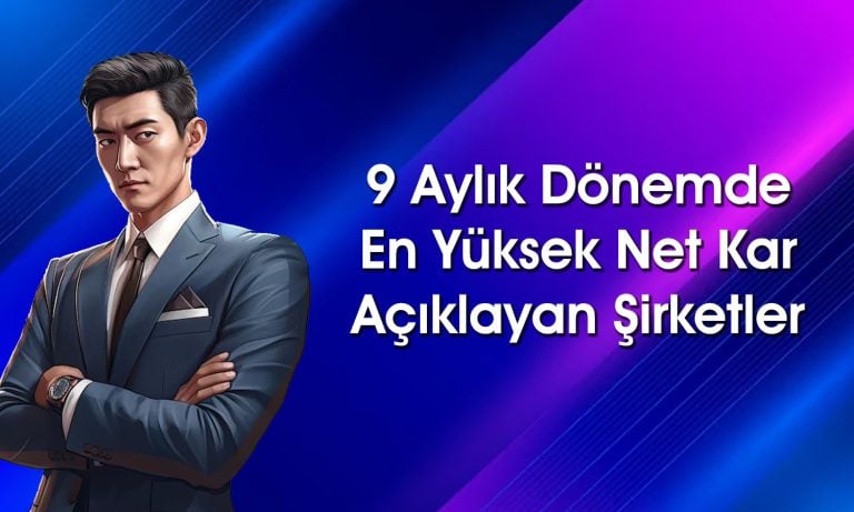Bilanço döneminin ardından en karlı şirketler belli oldu