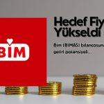 BIMAS hedef fiyatı 813 TL’ye yükseldi: Yüzde 49 getiri