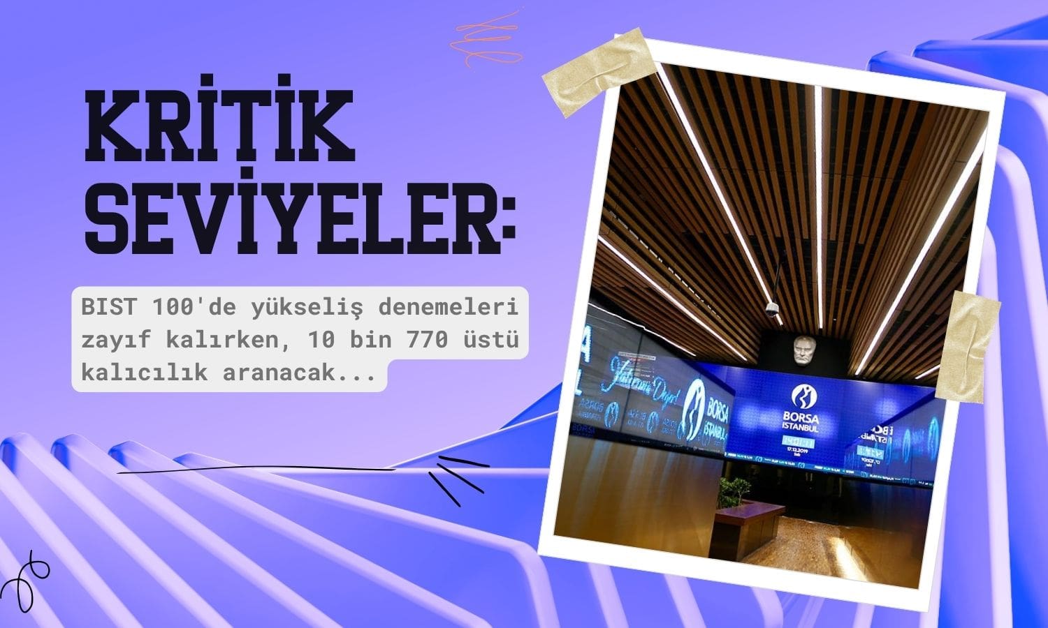 BIST 100’de yükseliş denemeleri zayıf kalıyor