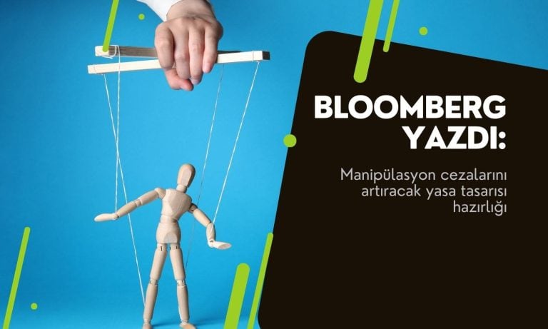 Bloomberg: Türkiye manipülasyon cezalarını artırmaya hazırlanıyor