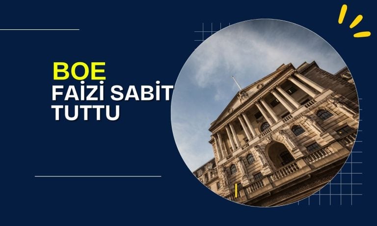 BoE kurulda görüş ayrılıkları artarken faizi sabit tuttu!