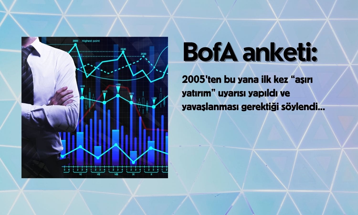 BofA: 20 yıl sonra ilk kez ‘aşırı yatırım’ uyarısı yapılıyor