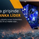 Borsa güçlendi: Para girişinde üç banka zirvede yer alıyor