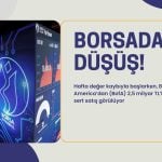 Borsa haftaya ekside başlarken, BofA’dan 2,5 milyarlık sert çıkış