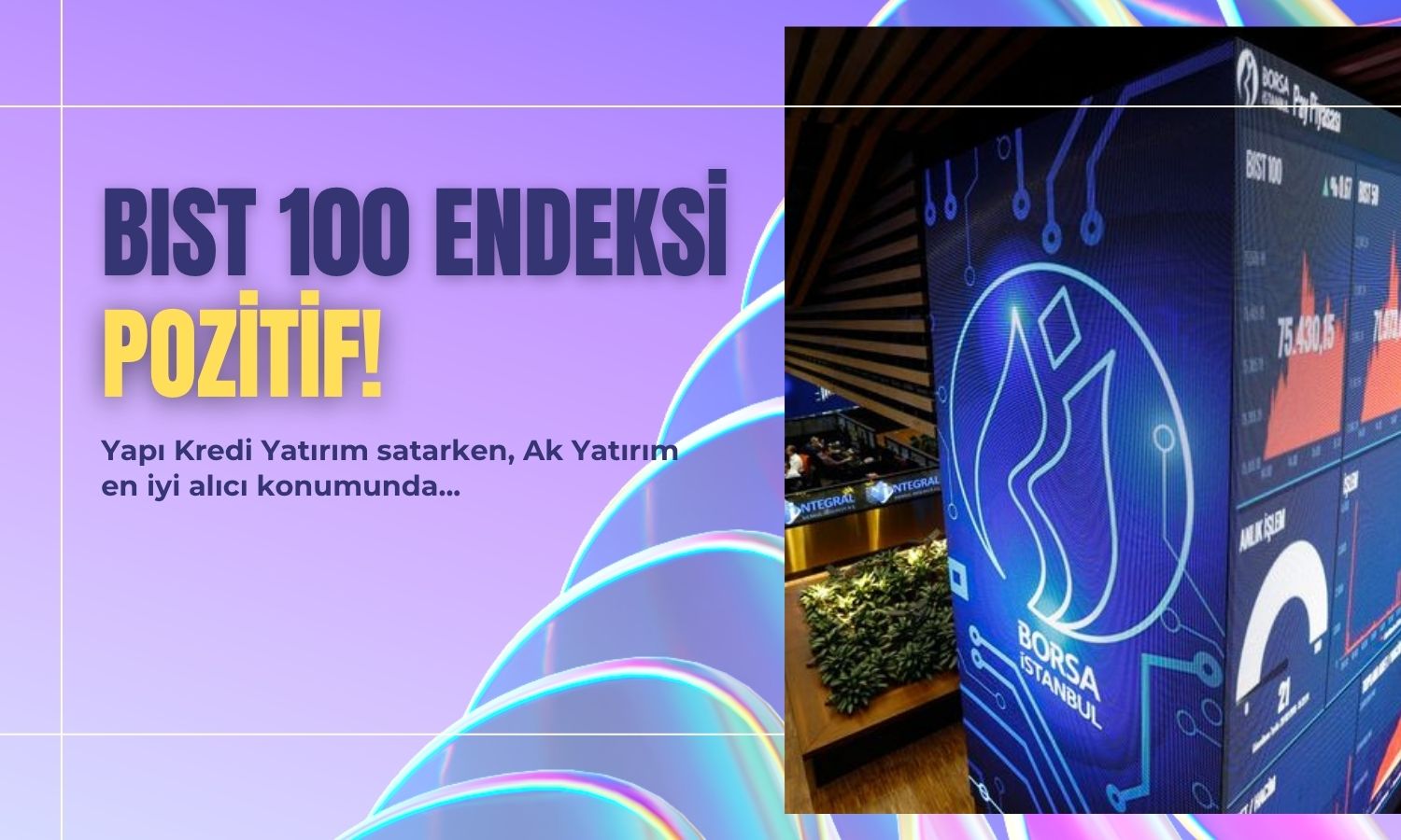 Borsa pozitif: 405 milyon TL spot para çıkışı görülüyor