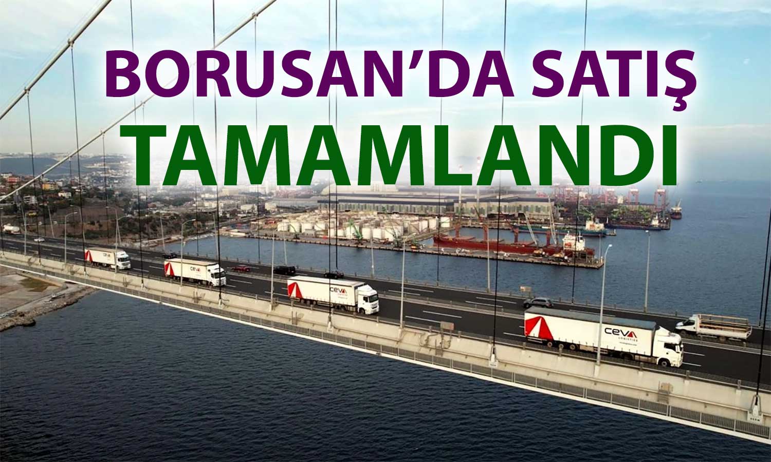 Borusan Yatırım, tedarik zinciri iştirakini 383 milyon dolara sattı