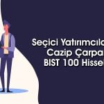 Cazip çarpanlı BIST 100 hisseleri: EKGYO ve THYAO listede