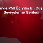 Çin ekonomisinde baskı artıyor: PMI kritik eşiğin altında