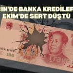 Çin’in yeni banka kredileri beklentilerin çok altında kaldı