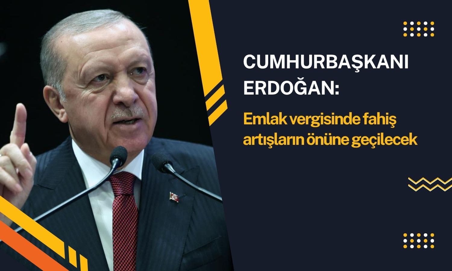 Cumhurbaşkanı Erdoğan: Emlak vergisi artışına düzenleme geliyor