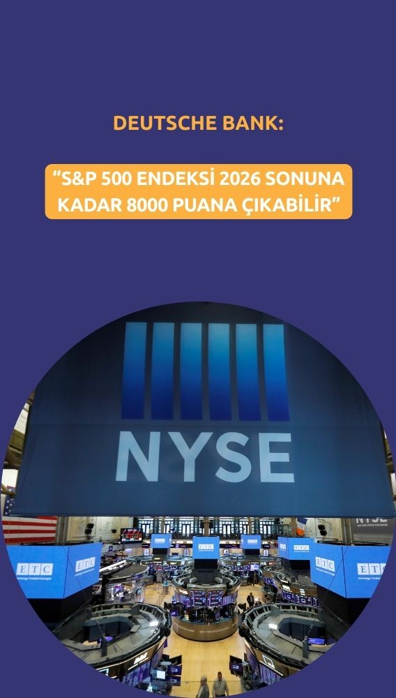 Deutsche Bank: S&P 500 2026 sonunda 8000 puana ulaşabilir