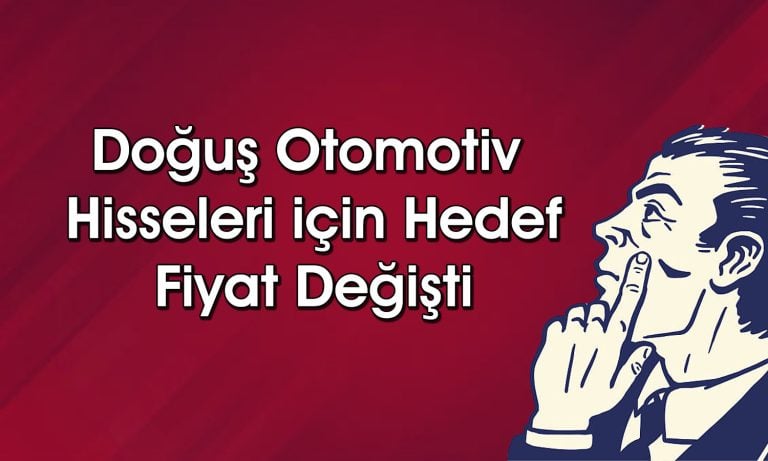 DOAS için hedef fiyat yükseldi: Aracı kurum “al” diyor