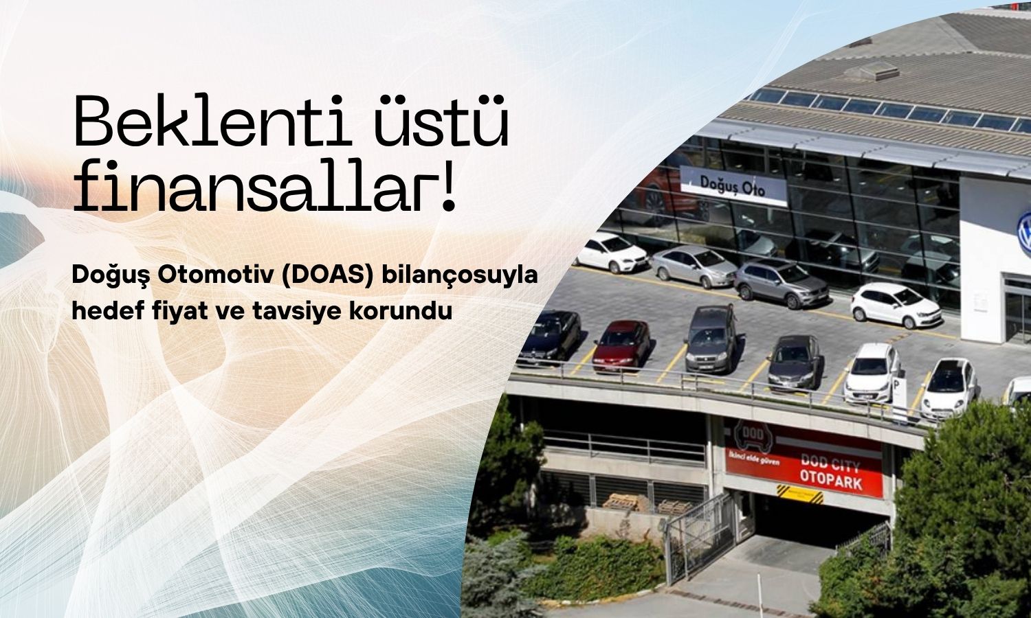 Doğuş Oto (DOAS) hedef fiyatı 297,50 TL: Tavsiye TUT