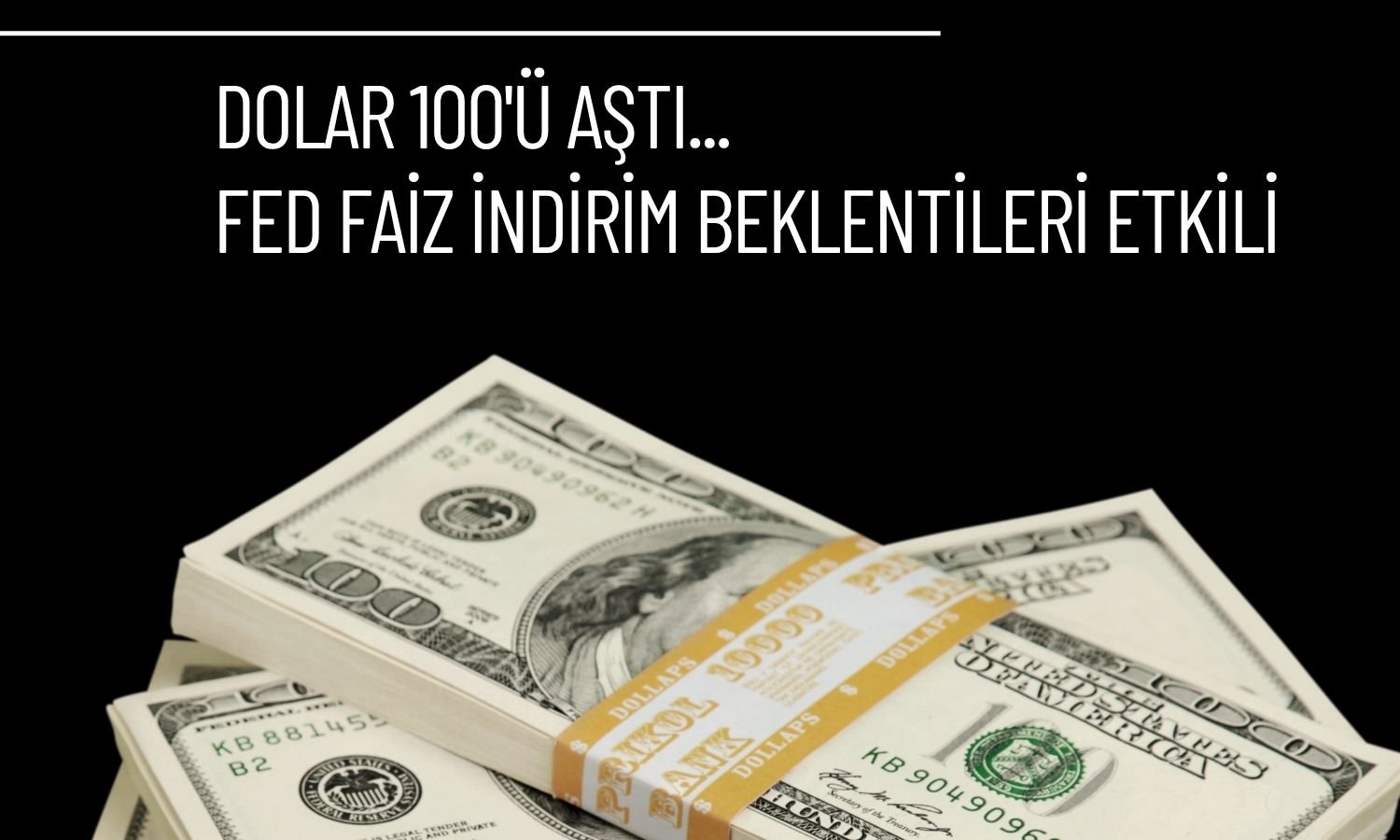 Dolar endeksi FED ve ADP etkisiyle 100’ü aştı