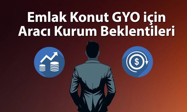 Emlak Konut GYO (EKGYO) hedef fiyat: 34 TL’ye ulaşabilir