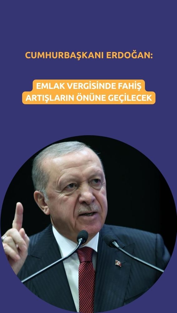 Cumhurbaşkanı Erdoğan: Emlak vergisi artışına düzenleme geliyor