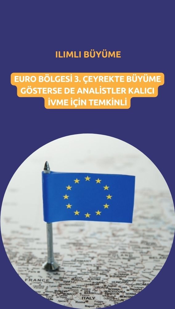 Euro Bölgesi 3. çeyrekte ılımlı büyüdü: Analistler temkinli
