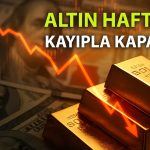 Faiz belirsizliği Altını vurdu: Haftalık kayıp yüzde 3’e yaklaştı