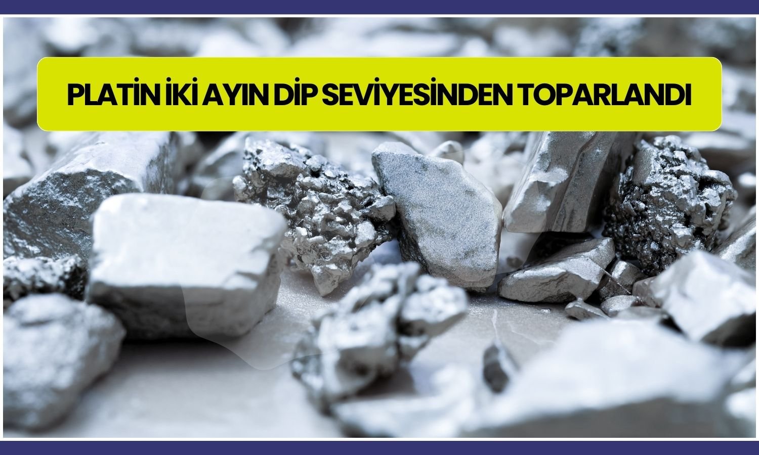 FED açıklamaları platin piyasasını canlandırdı