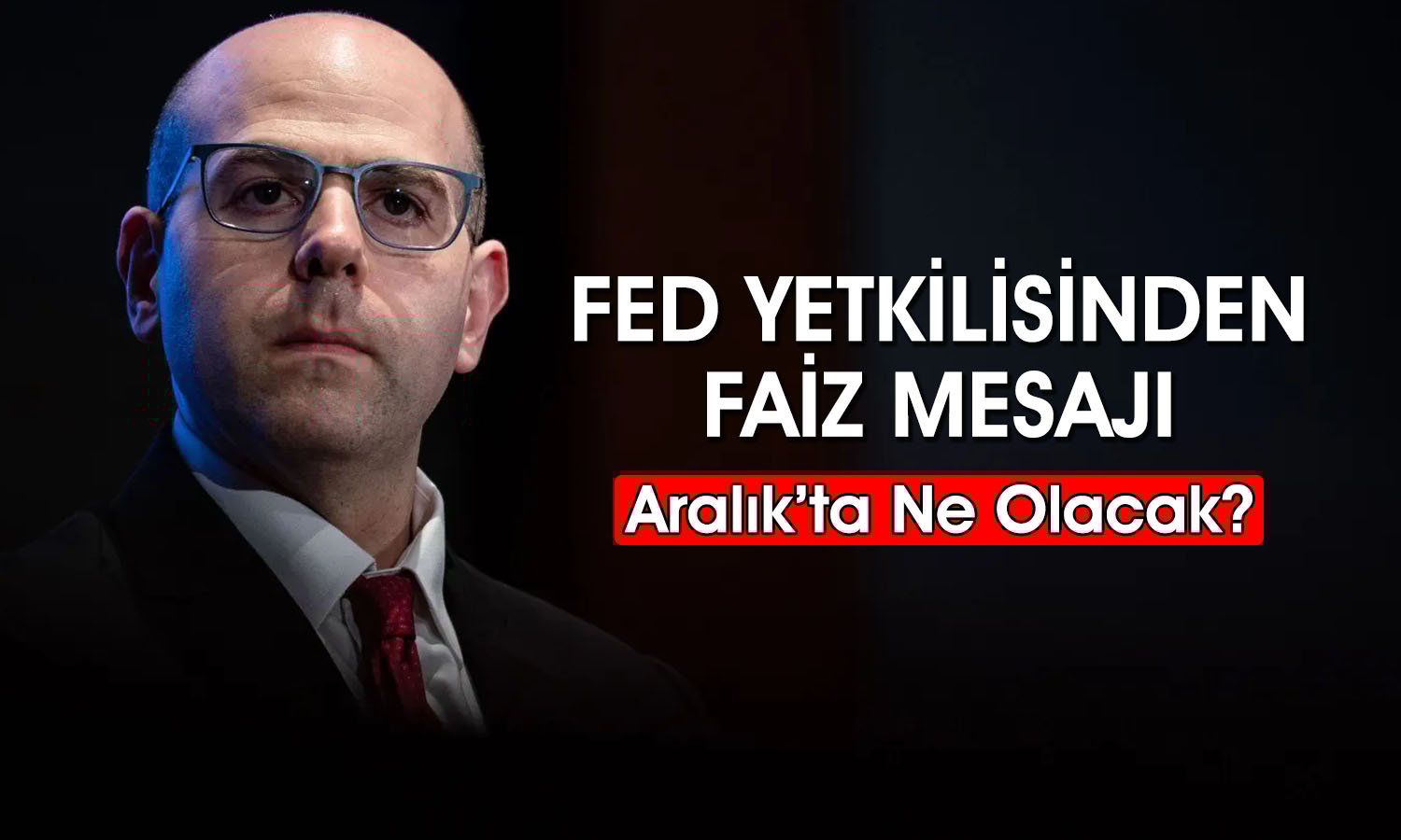 FED/Miran: Aralık’ta faiz indirimine gideceğimizi düşünüyorum