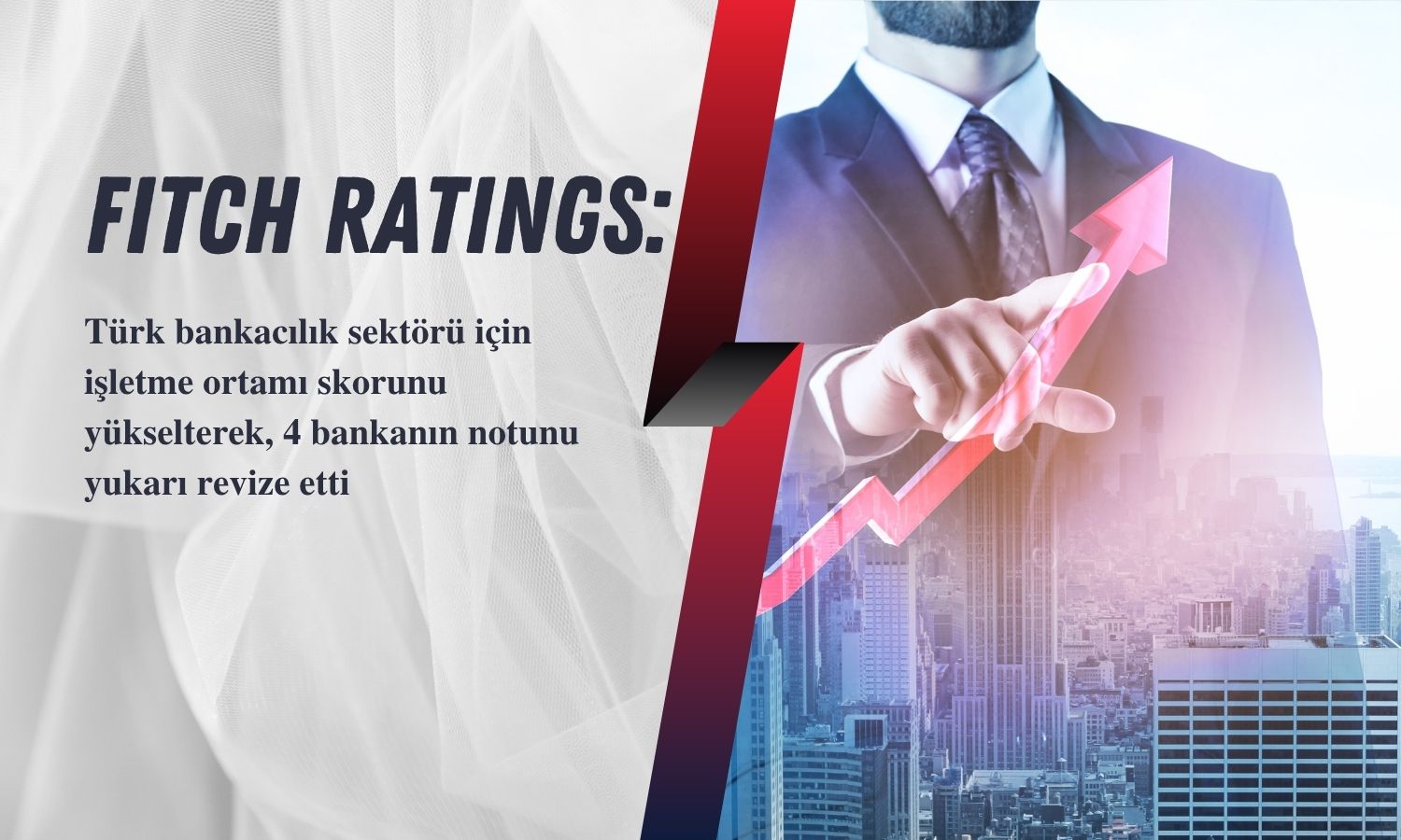 Fitch Ratings 4 Türk bankasının notunu yükseltti