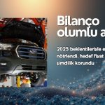 FROTO bilançosu beklentilerle nötrlendi: Hedef fiyat korundu