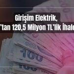 Girişim Elektrik, 120,5 milyon liralık TEİAŞ ihalesini kazandı
