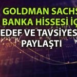 Goldman Sachs’tan Türk banka hisseleri için yeni hedef ve tavsiyeler