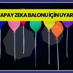 Google CEO’su: Yapay zeka balonuna hiçbir şirket dayanamaz