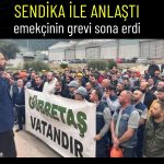 Gübretaş’ta 4,5 aylık grev anlaşmayla sona erdi