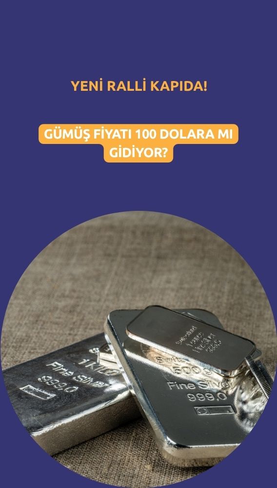 Gümüş 100 dolara mı gidiyor? Analistlere göre yeni ralli kapıda