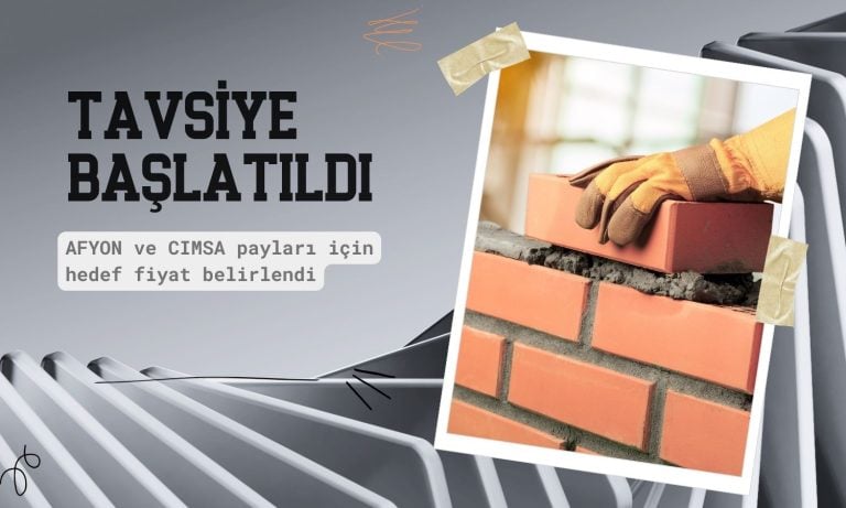 İki çimento şirketi için tavsiye başlatıldı: Hedef fiyatlar belirlendi