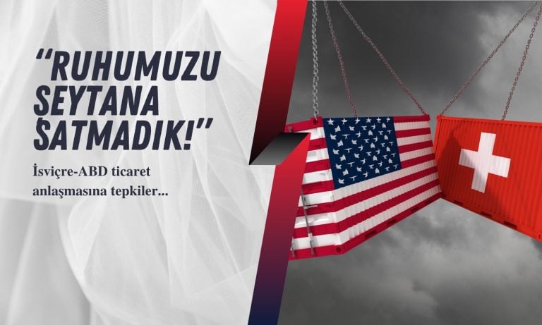 İsviçre-ABD ticaret anlaşması tartışması: Ruhumuzu şeytana satmadık