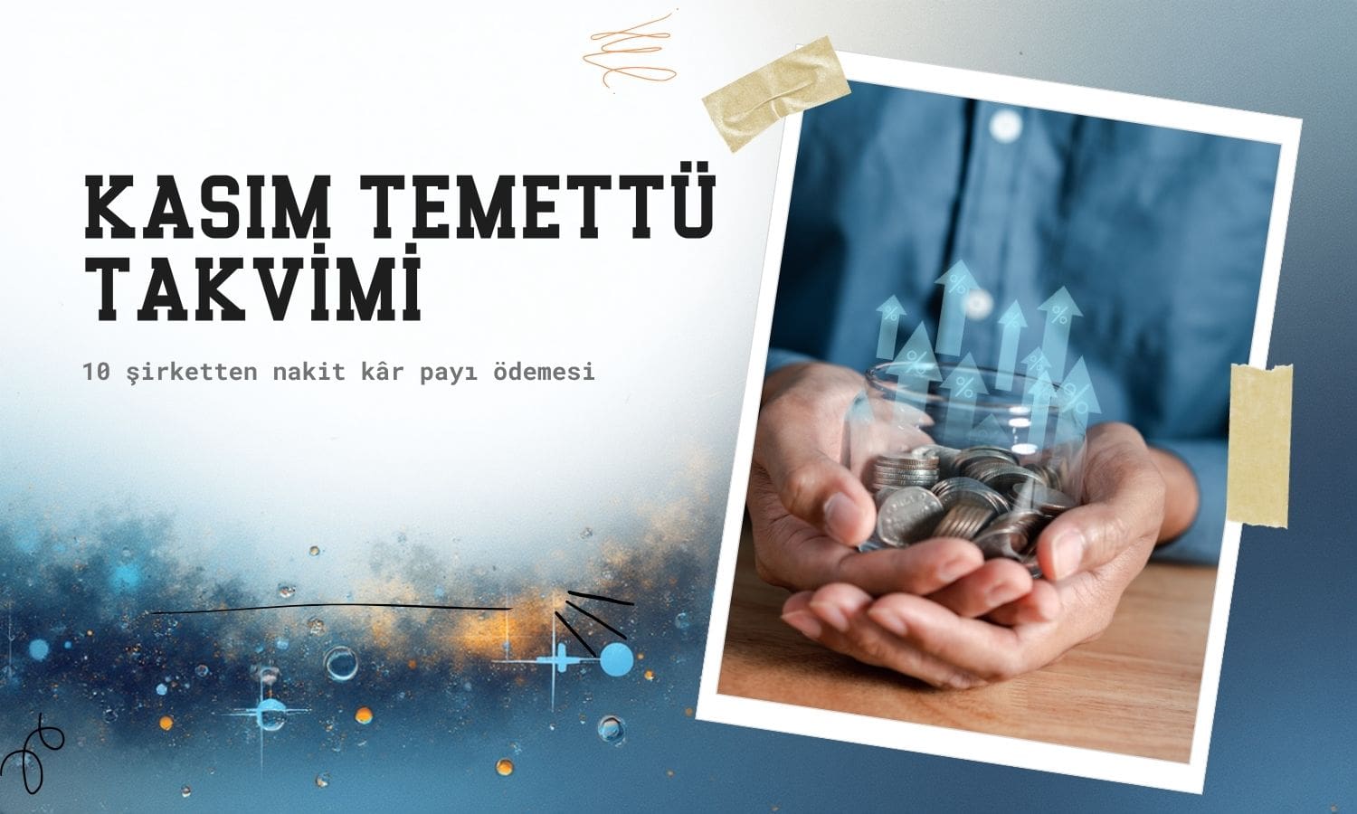 Kasım ayında 10 şirketten temettü ödemesi geliyor