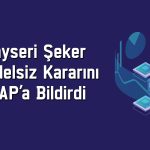 Kayseri Şeker’den (KAYSE) yüzde 324 bedelsiz hamlesi
