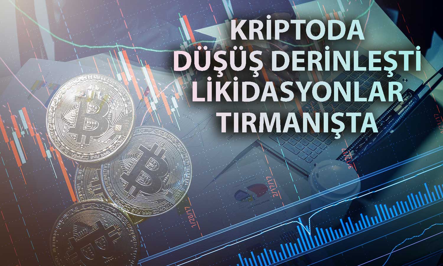 Kripto piyasasında büyük çöküş 2 milyar doları aşan tasfiye getirdi
