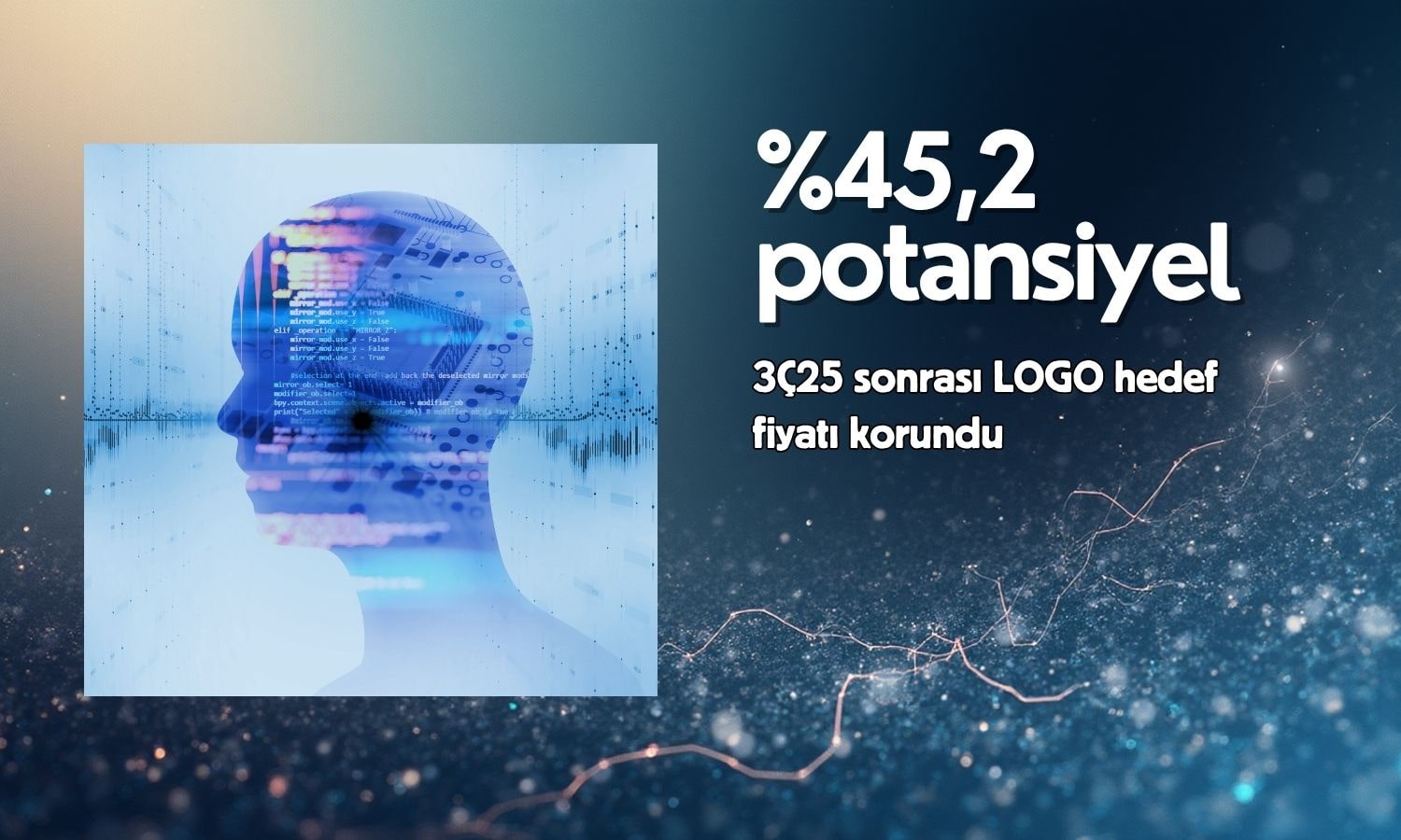 LOGO hedef fiyatı yüzde 45,2 yükseliş potansiyeline işaret etti