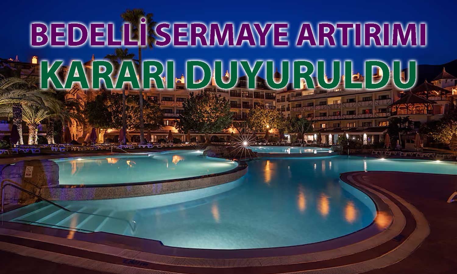 Martı Otel duyurdu: 900 milyon TL bedelli sermaye artırımı yolda