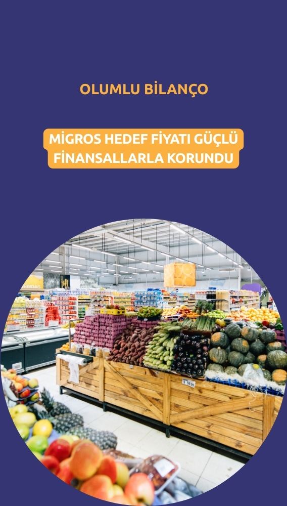 Migros'ta (MGROS) beklenti üstü net kârla hedef fiyat korundu