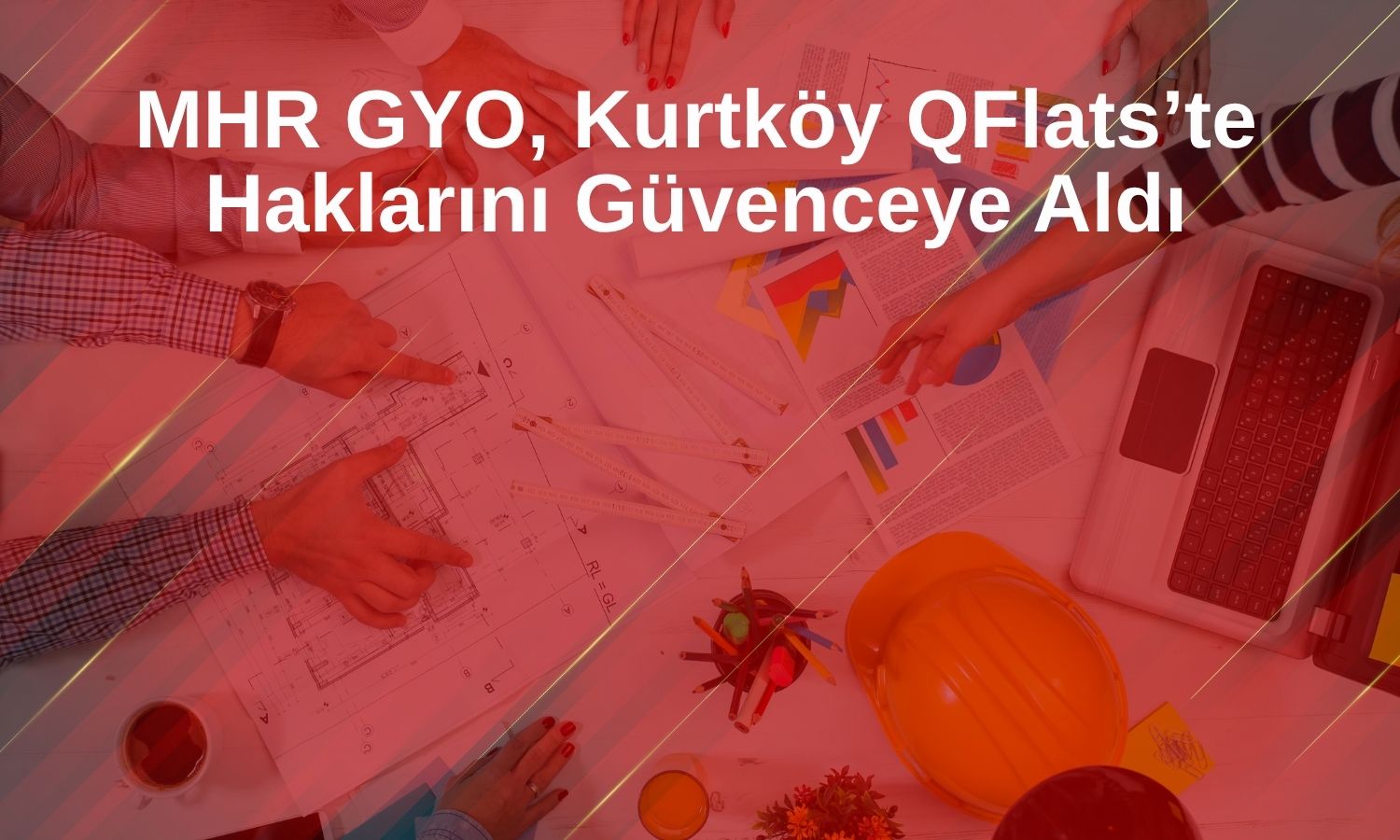 MHR GYO, QFlats Projesi için arsa üzerine şerh koydu