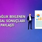 MLP Sağlık (MPARK) bilanço: Net kar yüzde 24 geriledi