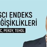 MSCI endeksi değişti: 9 hisse çıkarılırken 3 hisse alındı