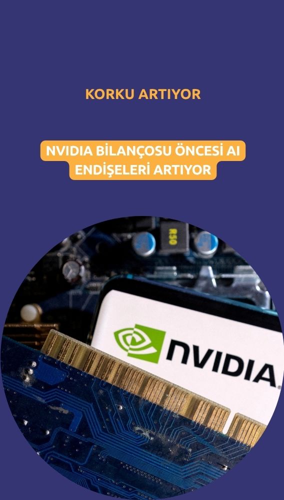 Nvidia bilançosu öncesi AI harcamalarına yönelik korku artıyor