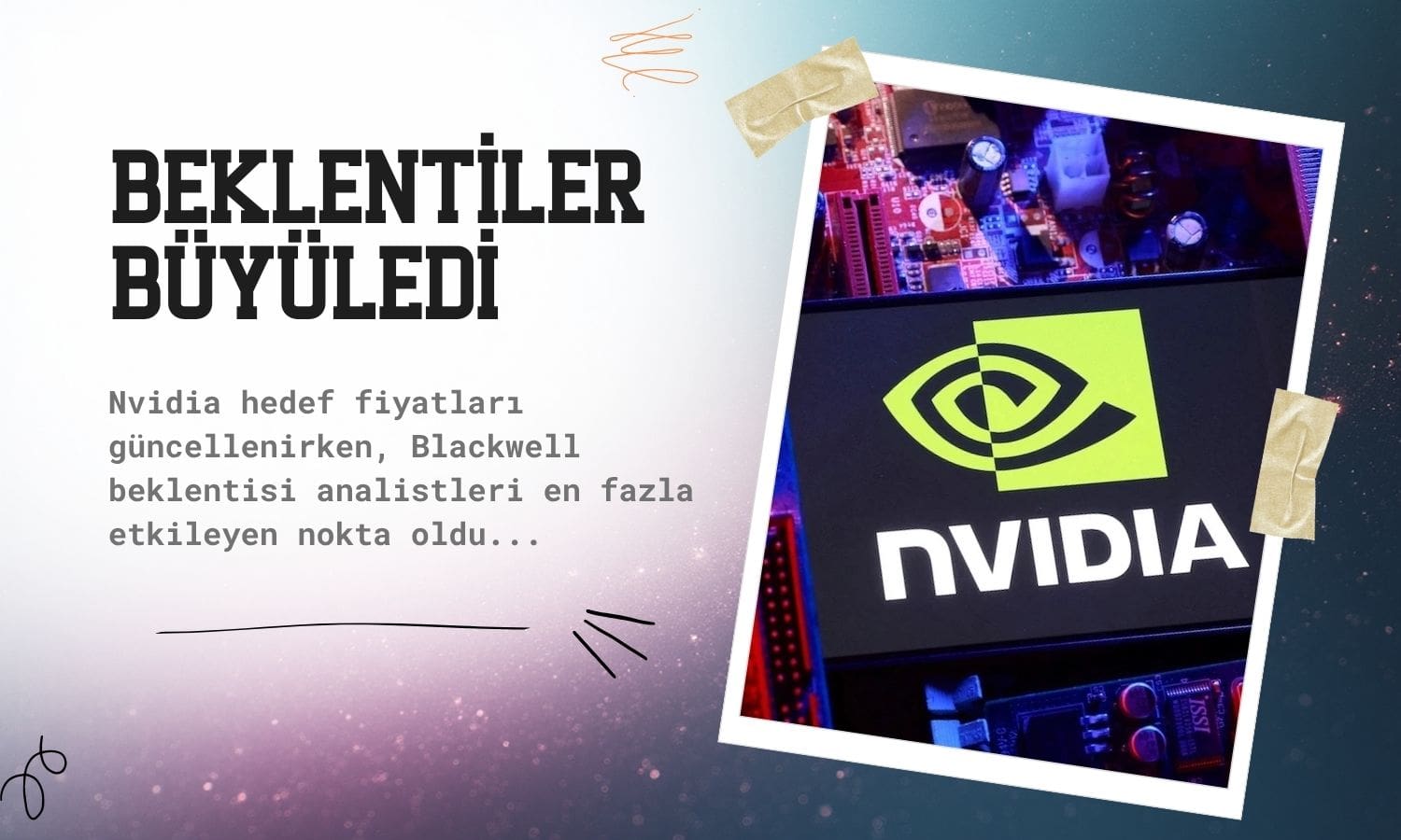 Nvidia hedef fiyatları: Blackwell beklentisi analistleri büyüledi