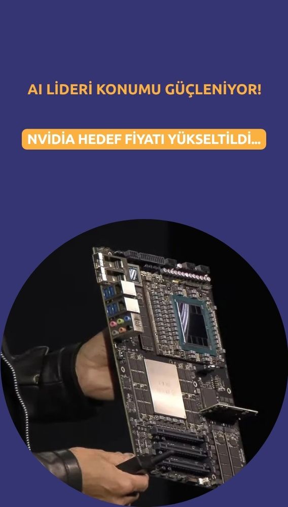 Nvidia hedef fiyatı yükseldi: AI lideri konumu güçleniyor