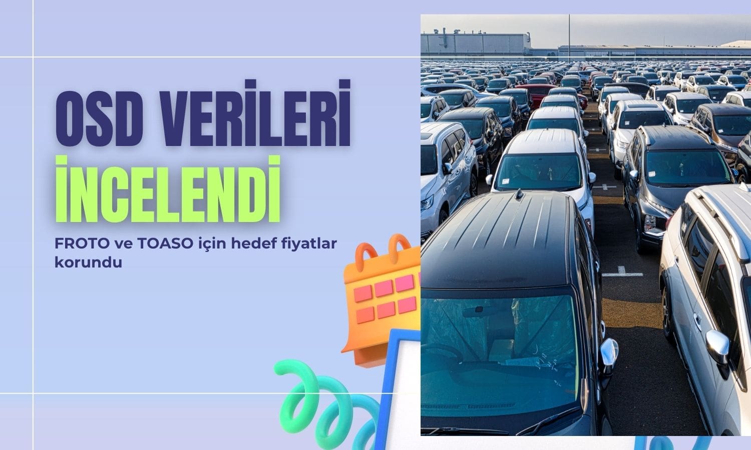 OSD verileri sonrası FROTO ve TOASO hedef fiyatı korundu