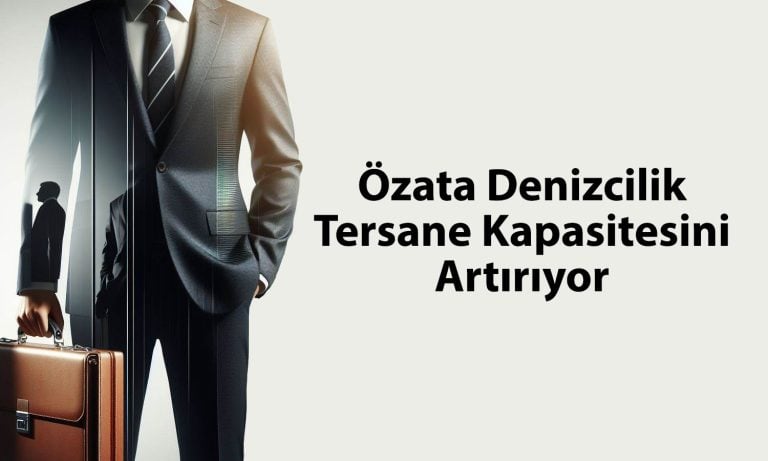Özata Denizcilik’ten (OZATD) 21 milyon dolarlık yatırım