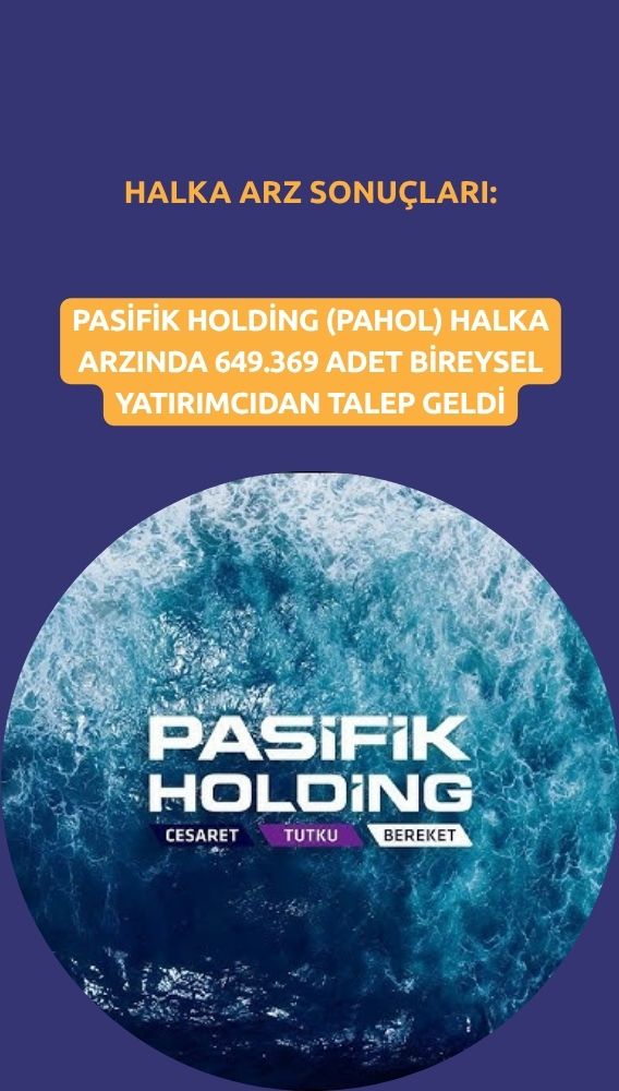 Pasifik Holding (PAHOL) halka arz sonuçları açıklandı